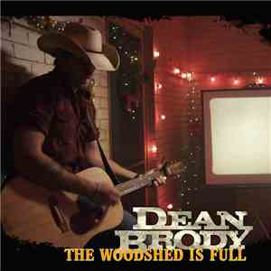 Dean Brody - The Woodshed Is Full
