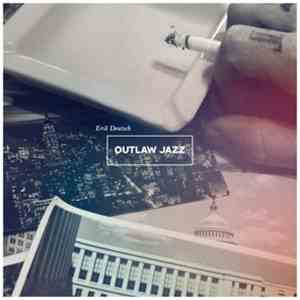 Erik Deutsch - Outlaw Jazz