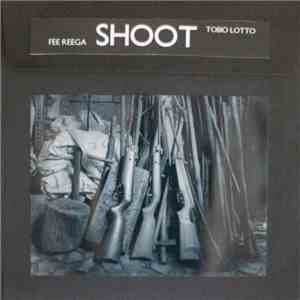 Fee Reega, Tobio Lotto - Shoot