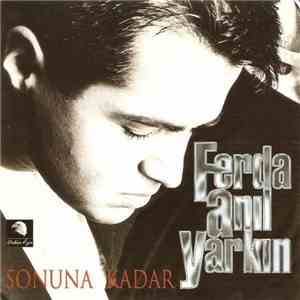 Ferda Anıl Yarkın - Sonuna Kadar