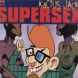 Kactus Jack - Supersex