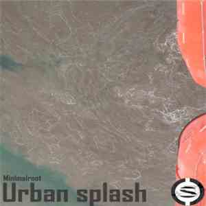 Minimalroot - Urban Splash