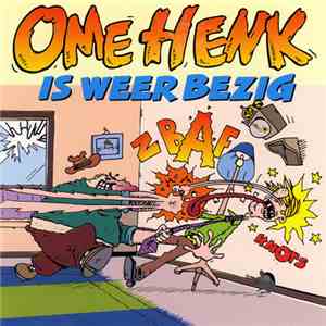 Ome Henk - Ome Henk Is Weer Bezig