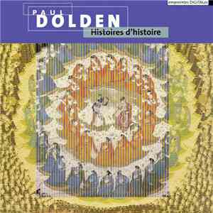 Paul Dolden - Histoires d'histoire