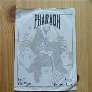 Pharaoh - Until The Night
