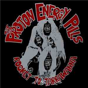 Proton Energy Pills - Rocket To Tarrawanna
