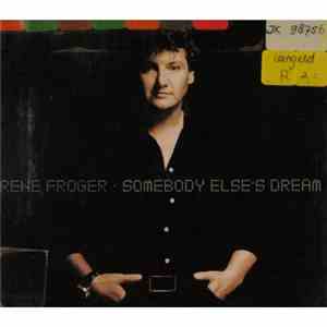 Rene Froger - Somebody Else's Dream