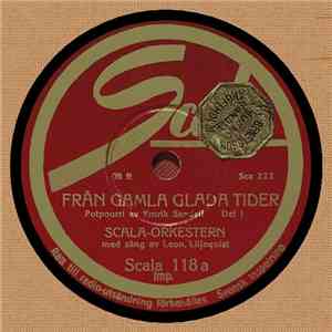 Scala-Orkestern Med Sång Av Leon Liljequist - Från Gamla Glada Tider