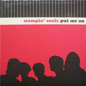 Stompin' Souls - Put Me On