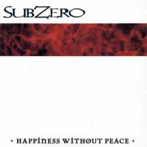 SubZero  - Happiness Without Peace