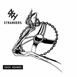 Such Hounds - Strangers