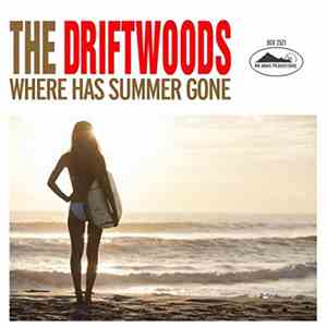 The Driftwoods - Where Has Summer Gone