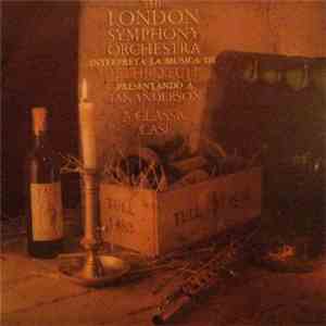 The London Symphony Orchestra Featuring Ian Anderson - The London Symphony Orchestra Interpreta La Musica De Jethro Tull Presentando A Ian Anderson (A Classic Case)