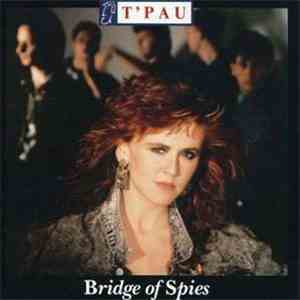 T'Pau - Bridge Of Spies