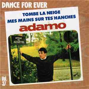 Adamo - Tombe La Neige / Mes Mains Sur Tes Hanches