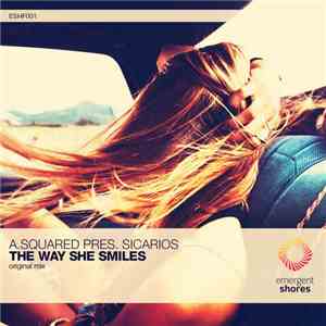 A.Squared pres. Sicarios - The Way She Smiles