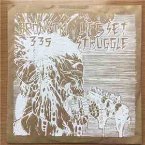 Bronson 335 / Life Set Struggle - Bronson 335 / Life Set Struggle