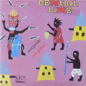 Central Line - Surprise Surprise