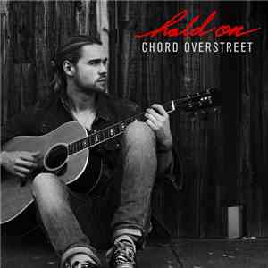 Chord Overstreet - Hold On