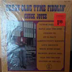 Chuck Joyce - Great Olde Tyme Fiddlin'