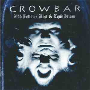 Crowbar - Odd Fellows Rest & Equilibrium