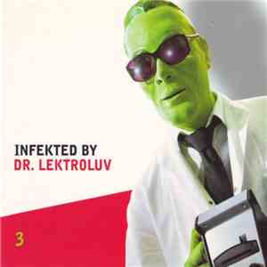 Dr. Lektroluv - Infekted By Dr. Lektroluv