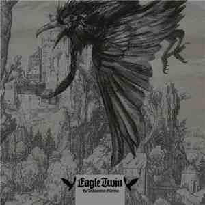 Eagle Twin - The Unkindness Of Crows