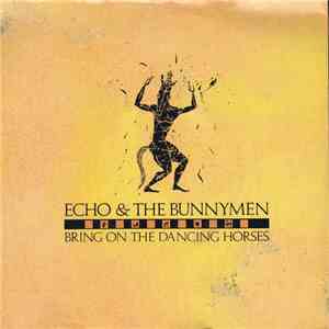 Echo & The Bunnymen - Bring On The Dancing Horses