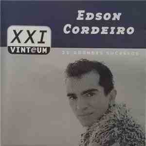 Edson Cordeiro - 21 Grandes Sucessos
