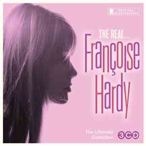 Françoise Hardy - The Real... Françoise Hardy (The Ultimate Collection)