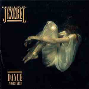 Gene Loves Jezebel - Dance Underwater