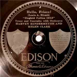 Harvey Hindermeyer And Helen Clark / Irving Kaufman - Hello, Frisco! / We'l ...