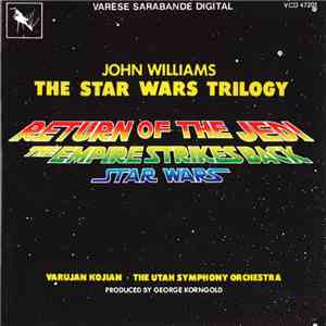 John Williams , Varujan Kojian, The Utah Symphony Orchestra - The Star Wars Trilogy