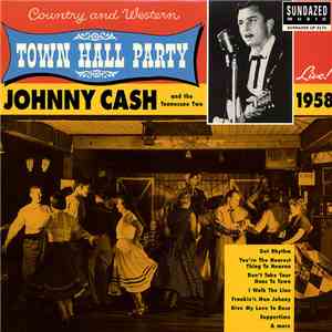 Johnny Cash And The Tennessee Two - Live At Town Hall Party 1958