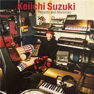Keiichi Suzuki - Records and Memories