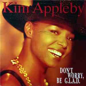 Kim Appleby - Don't Worry, Be G.L.A.D.