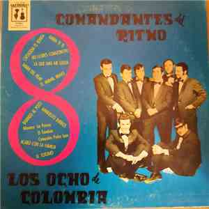 Los Ocho De Colombia - Comandantes Del Ritmo