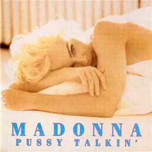 Madonna - Pussy Talkin'