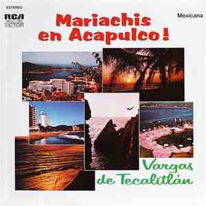 Mariachi Vargas De Tecalitlán - Mariachis En Acapulco!