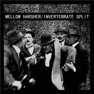 Mellow Harsher / Invertebrate  - Mellow Harsher / Invertebrate