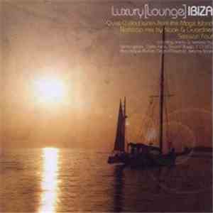 Noak & Guardner - Luxury [Lounge] Ibiza Session Four