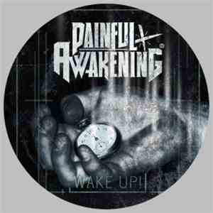 Painful Awakening - Wake Up!