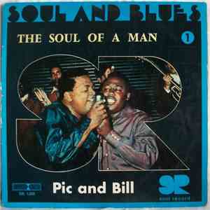 Pic And Bill - The Soul Of A Man