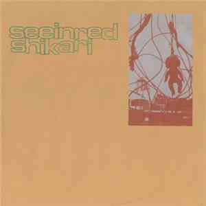 Seeinred / Shikari - Seeinred / Shikari