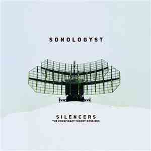 SONOLOGYST - Silencers (The Conspiracy Theory Dossiers)