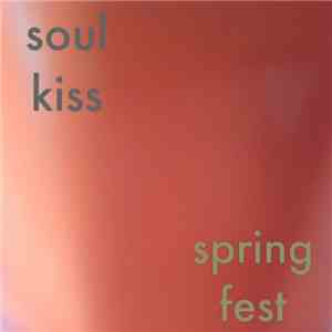 Soul Kiss  - Spring Fest