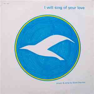 Steve Harmon - I Will Sing Of Your Love