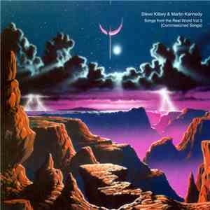 Steve Kilbey & Martin Kennedy - Songs From The Real World Vol 3 (Commission ...