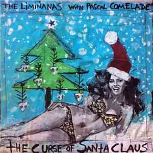 The Limiñanas With Pascal Comelade - The Curse Of Santa Claus