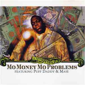The Notorious B.I.G. Featuring Puff Daddy & Mase - Mo Money Mo Problems